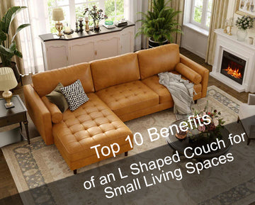 Top 10 Benefits of an L Shaped Couch for Small Living Spaces