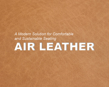 Exploring Air Leather: A Modern Solution for Comfortable and Sustainable Seating